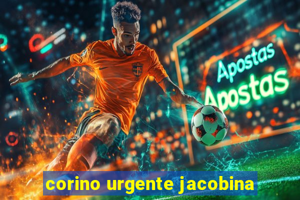 corino urgente jacobina